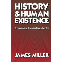 History and Human Existence—From Marx to Merleau-Ponty