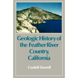 Geologic History of the Feather River Country, California