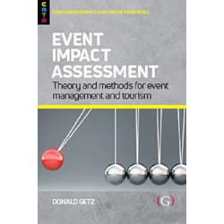 Event Impact Assessment: Theory and methods for event management and tourism