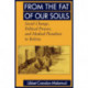 From the Fat of Our Souls: Social Change, Political Process, and Medical Pluralism in Bolivia