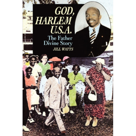 God, Harlem U.S.A.: The Father Divine Story