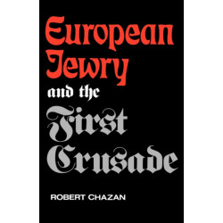 European Jewry and the First Crusade