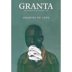 Granta 136: Legacies of Love