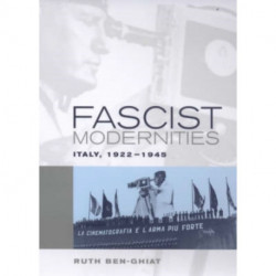 Fascist Modernities: Italy, 1922-1945