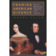 Framing American Divorce: From the Revolutionary Generation to the Victorians