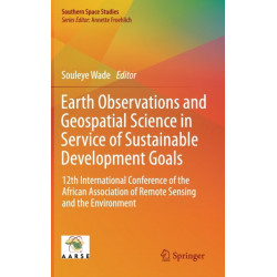 Earth Observations and Geospatial Science in Service of Sustainable Development Goals: 12th International Conference of the African Association of Remote Sensing and the Environment