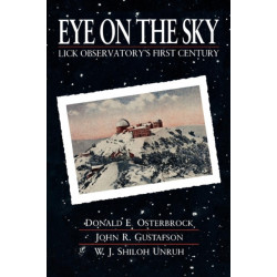Eye on the Sky: Lick Observatory's First Century