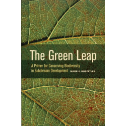 The Green Leap: A Primer for Conserving Biodiversity in Subdivision Development