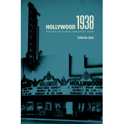Hollywood 1938: Motion Pictures' Greatest Year