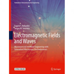 Electromagnetic Fields and Waves: Microwave and mmWave Engineering with Generalized Macroscopic Electrodynamics