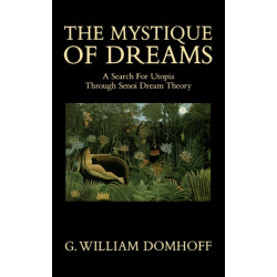 The Mystique of Dreams: A Search for Utopia Through Senoi Dream Theory