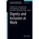 Dignity and Inclusion at Work