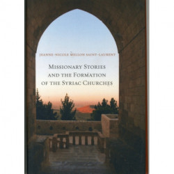 Missionary Stories and the Formation of the Syriac Churches