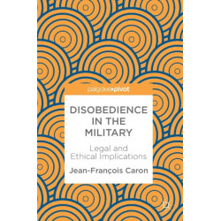 Disobedience in the Military: Legal and Ethical Implications