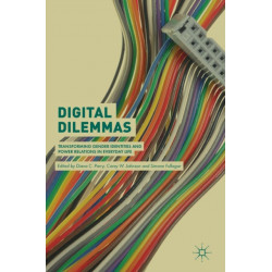 Digital Dilemmas: Transforming Gender Identities and Power Relations in Everyday Life