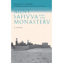 Aunt Safiyya and the Monastery: A Novel