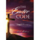 The Easter Code: A 40-Day Journey to the Cross (A 40-Day Lenten Devotional)
