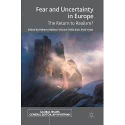 Fear and Uncertainty in Europe: The Return to Realism?