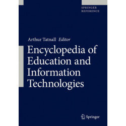 Encyclopedia of Education and Information Technologies