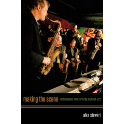 Making the Scene: Contemporary New York City Big Band Jazz