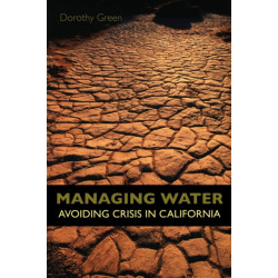 Managing Water: Avoiding Crisis in California