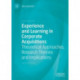 Experience and Learning in Corporate Acquisitions: Theoretical Approaches, Research Themes and Implications