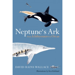 Neptune’s Ark: From Ichthyosaurs to Orcas