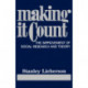 Making It Count: The Improvement of Social Research and Theory