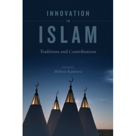 Innovation in Islam: Traditions and Contributions