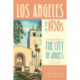 Los Angeles in the 1930s: The WPA Guide to the City of Angels