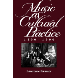 Music as Cultural Practice, 1800-1900