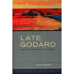 Late Godard and the Possibilities of Cinema