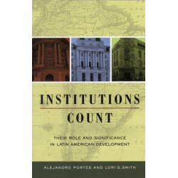 Institutions Count: Their Role and Significance in Latin American Development