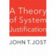 A Theory of System Justification
