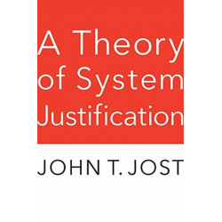 A Theory of System Justification