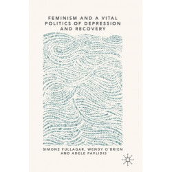 Feminism and a Vital Politics of Depression and Recovery