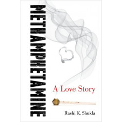 Methamphetamine: A Love Story