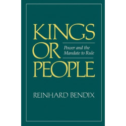 Kings or People: Power and the Mandate to Rule
