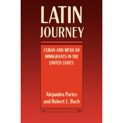 Latin Journey: Cuban and Mexican Immigrants in the United States