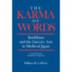 The Karma of Words: Buddhism and the Literary Arts in Medieval Japan