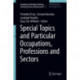 Special Topics and Particular Occupations, Professions and Sectors