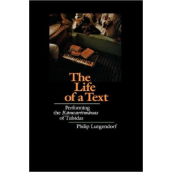The Life of a Text: Performing the Ramcaritmanas of Tulsidas