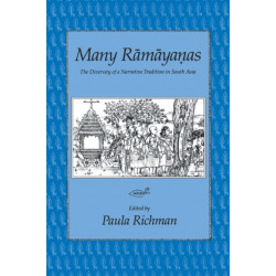 Many Ramayanas: The Diversity of a Narrative Tradition in South Asia