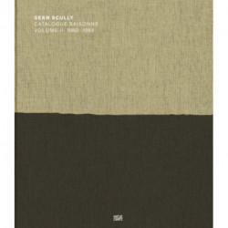 Sean Scully: Catalogue Raisonne. Volume II: 1980-1989