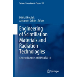 Engineering of Scintillation Materials and Radiation Technologies: Selected Articles of ISMART2018