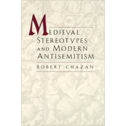 Medieval Stereotypes and Modern Antisemitism