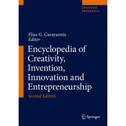 Encyclopedia of Creativity, Invention, Innovation and Entrepreneurship