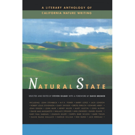 Natural State: A Literary Anthology of California Nature Writing