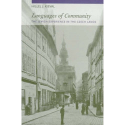 Languages of Community: The Jewish Experience in the Czech Lands