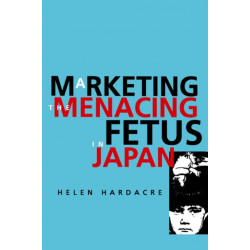Marketing the Menacing Fetus in Japan